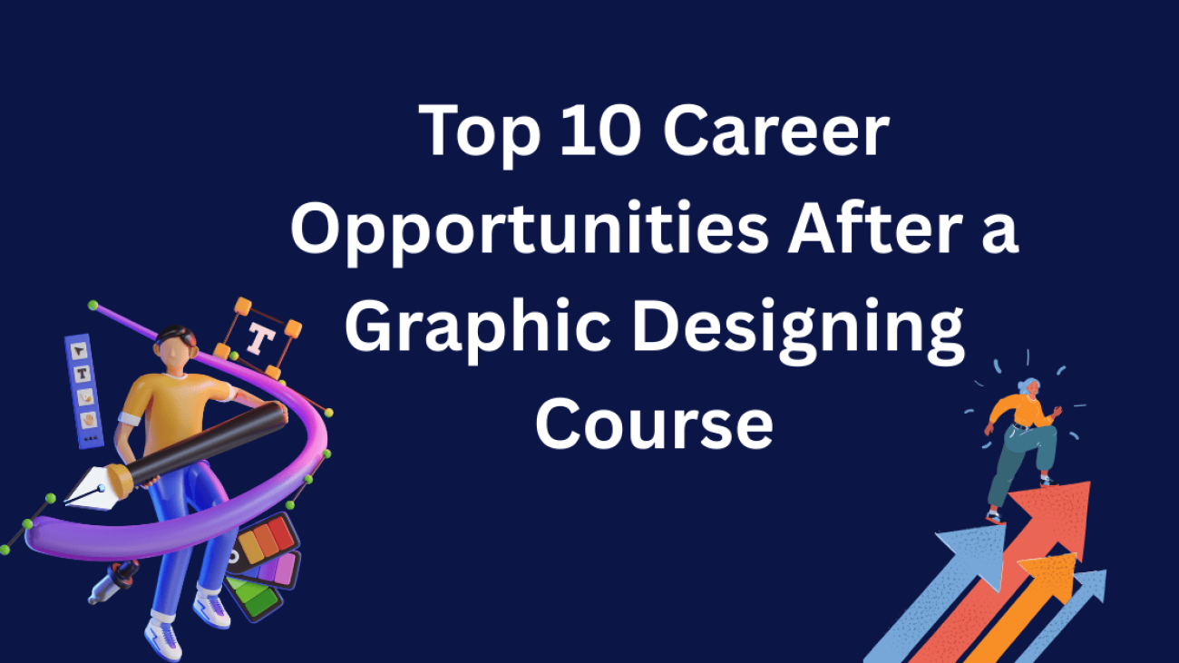 Top 10 Career Opportunities After a Graphic Designing Course