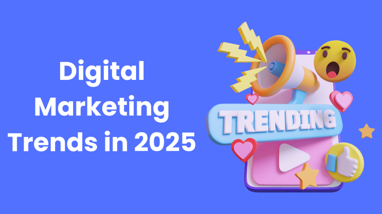 Digital Marketing Trends in 2025
