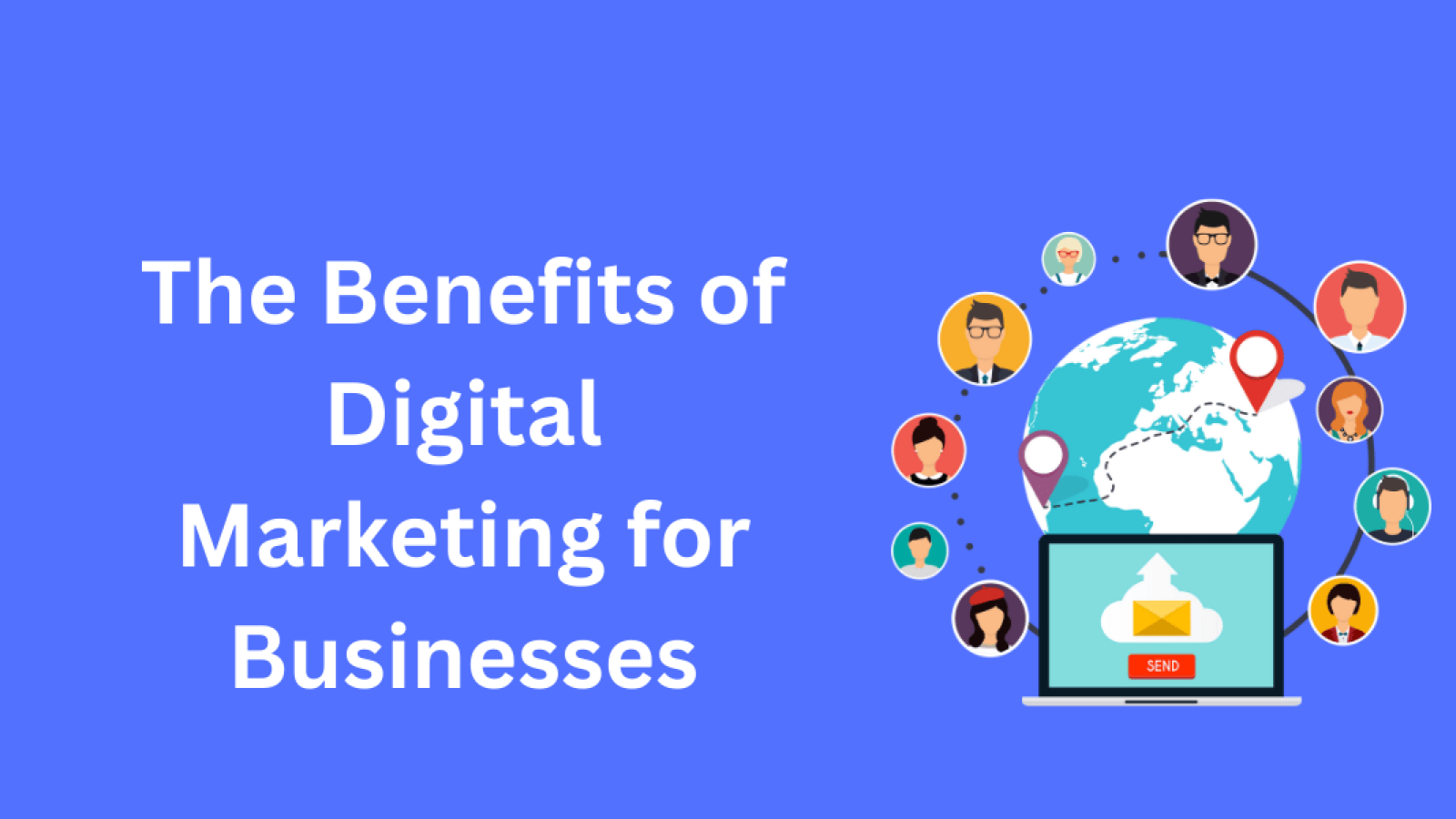The Benefits of Digital Marketing for Businesses